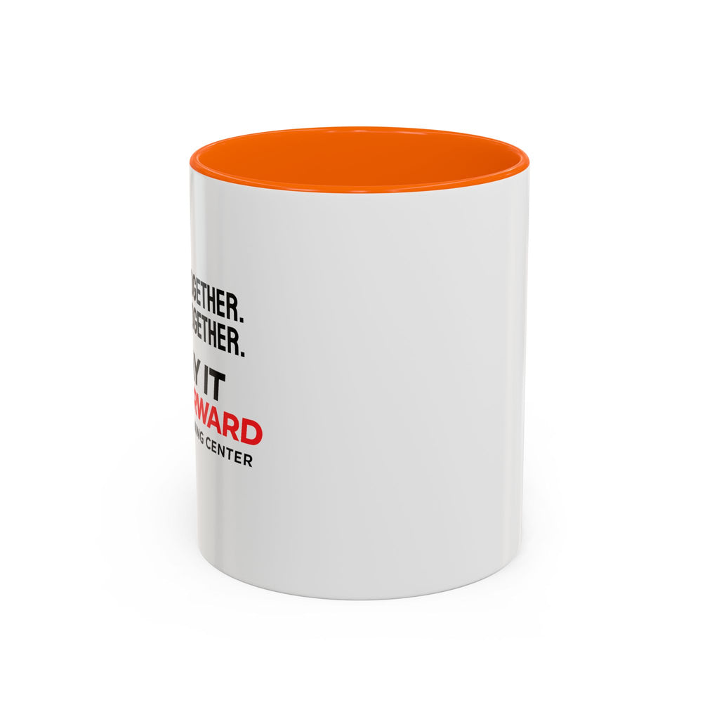 Accent Coffee Mug — Growing Together. Building Together. Pay It Forward' Coffee Mug (11/15 oz)
