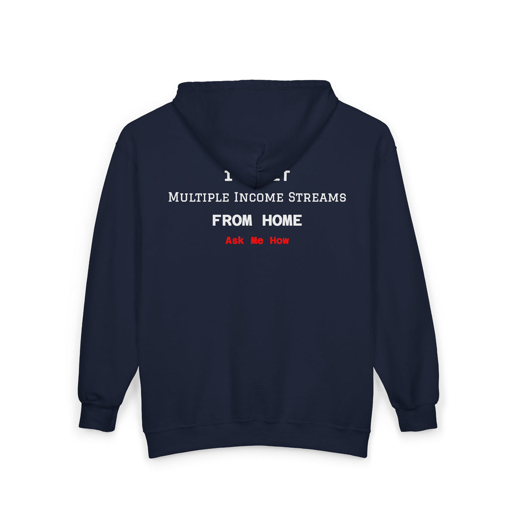 Full Zip Hoodie — “I Built Multiple Income Streams From Home” Entrepreneur Zip-Up