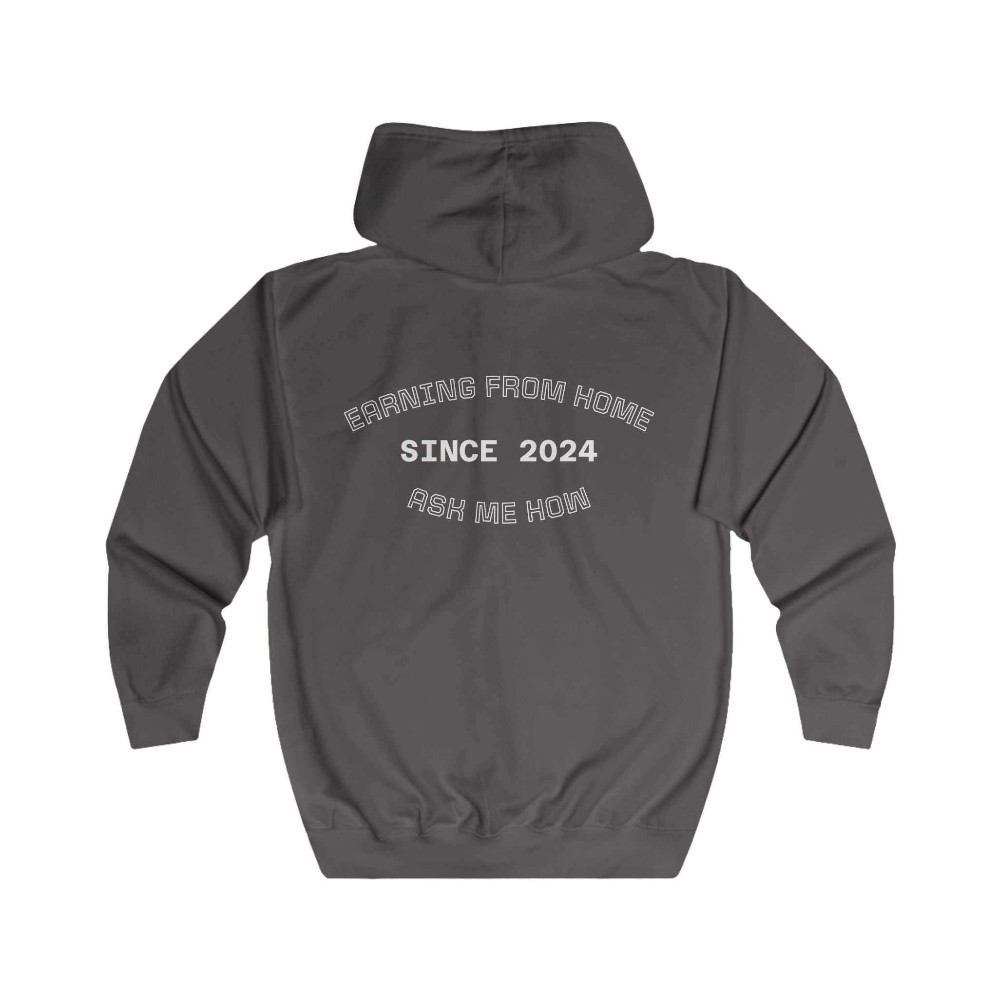 PIF Zip Hoodie “Earning From Home - Since 2024”