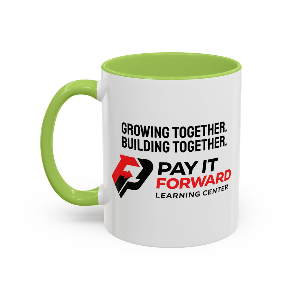 Accent Coffee Mug — Growing Together. Building Together. Pay It Forward' Coffee Mug (11/15 oz)