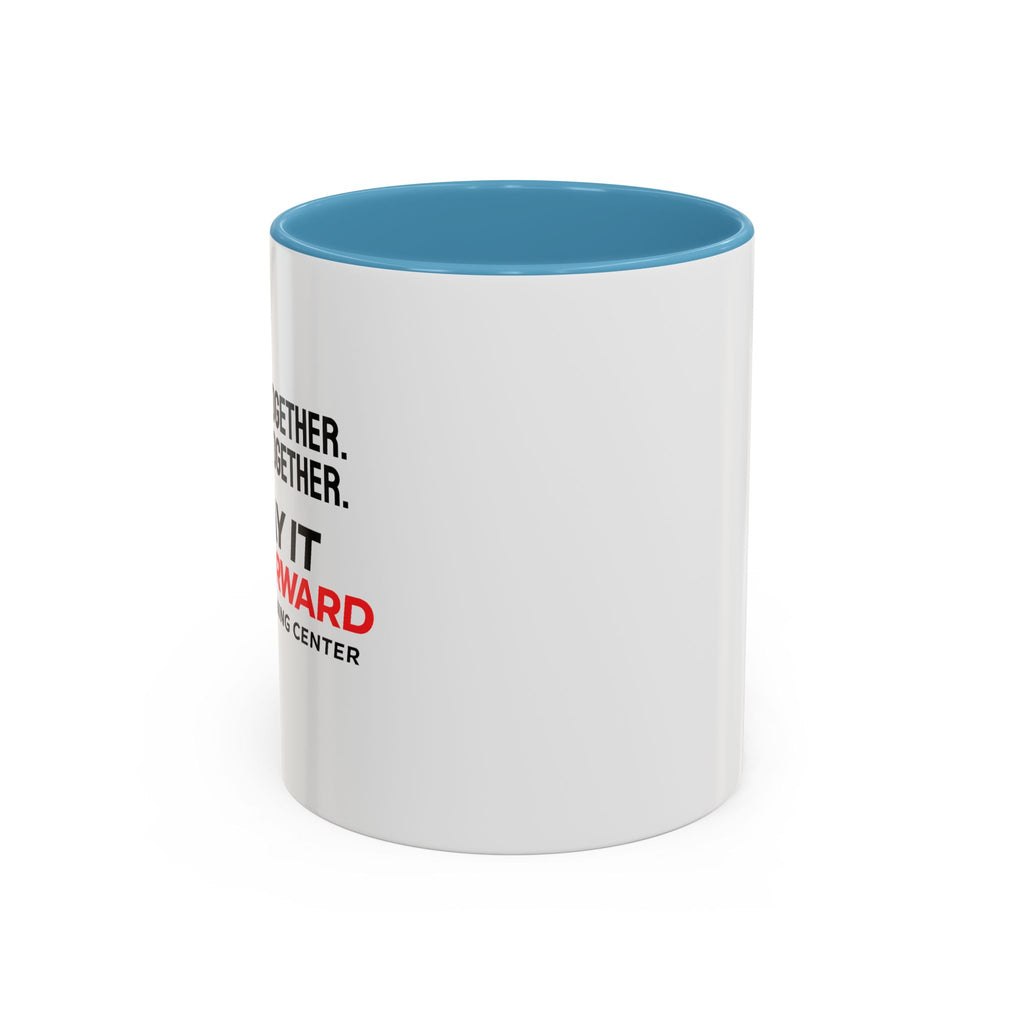 Accent Coffee Mug — Growing Together. Building Together. Pay It Forward' Coffee Mug (11/15 oz)
