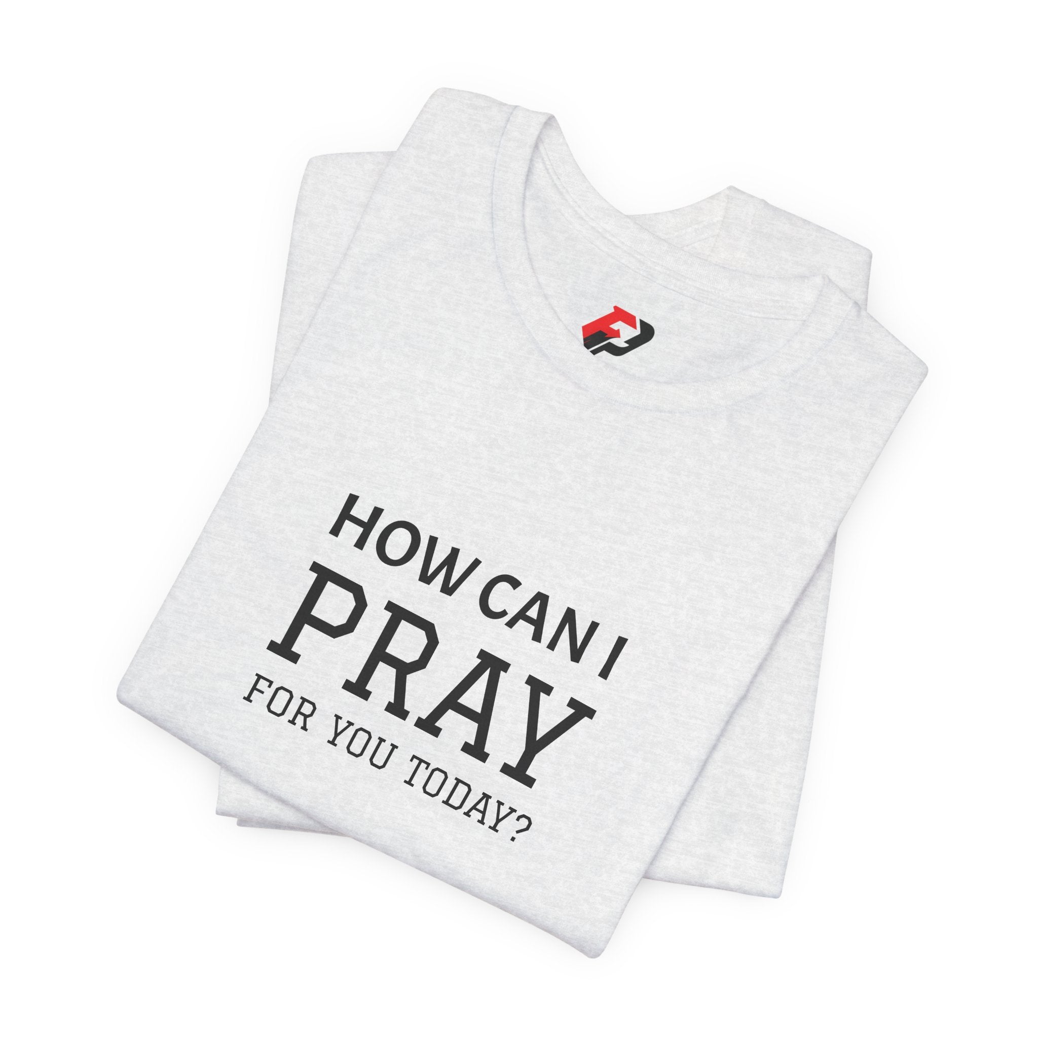 How Can I Pray Tee — Christian Faith Graphic T-Shirt