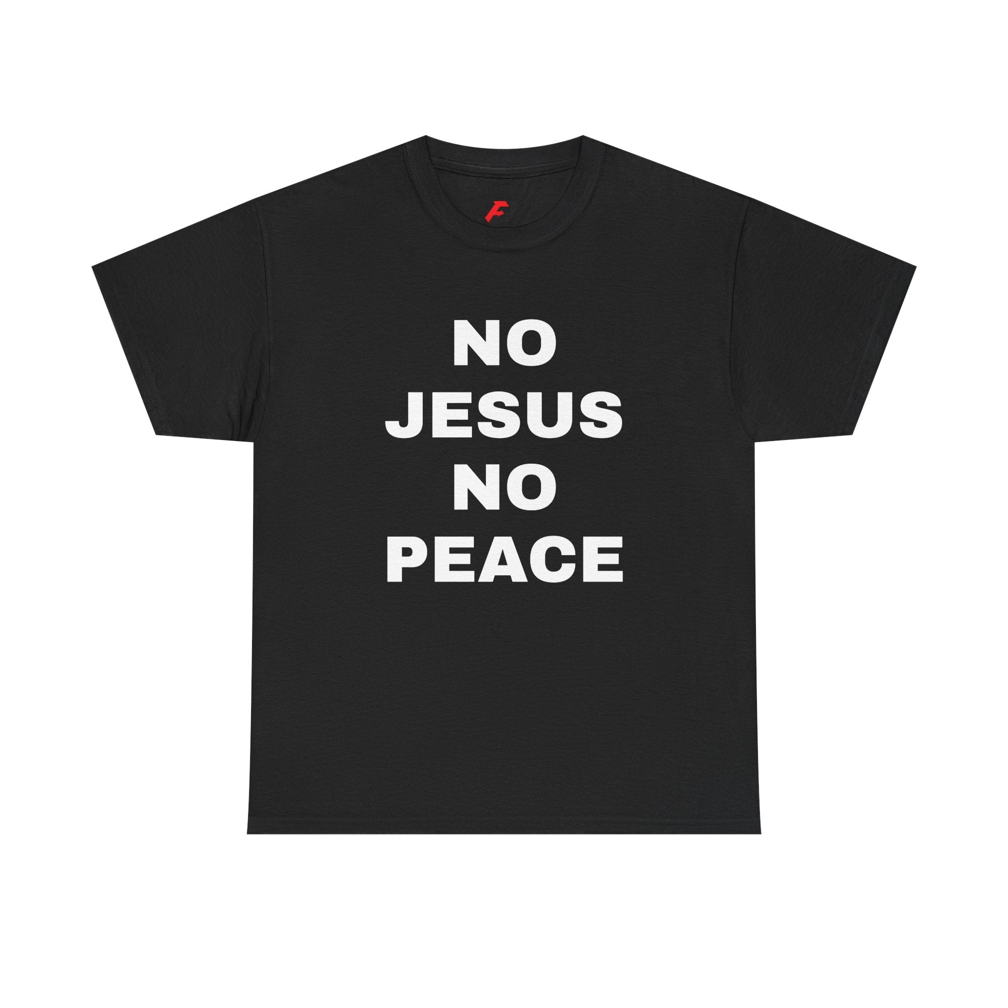 Religious T-Shirt — "No Jesus No Peace" Bold Gospel Tee