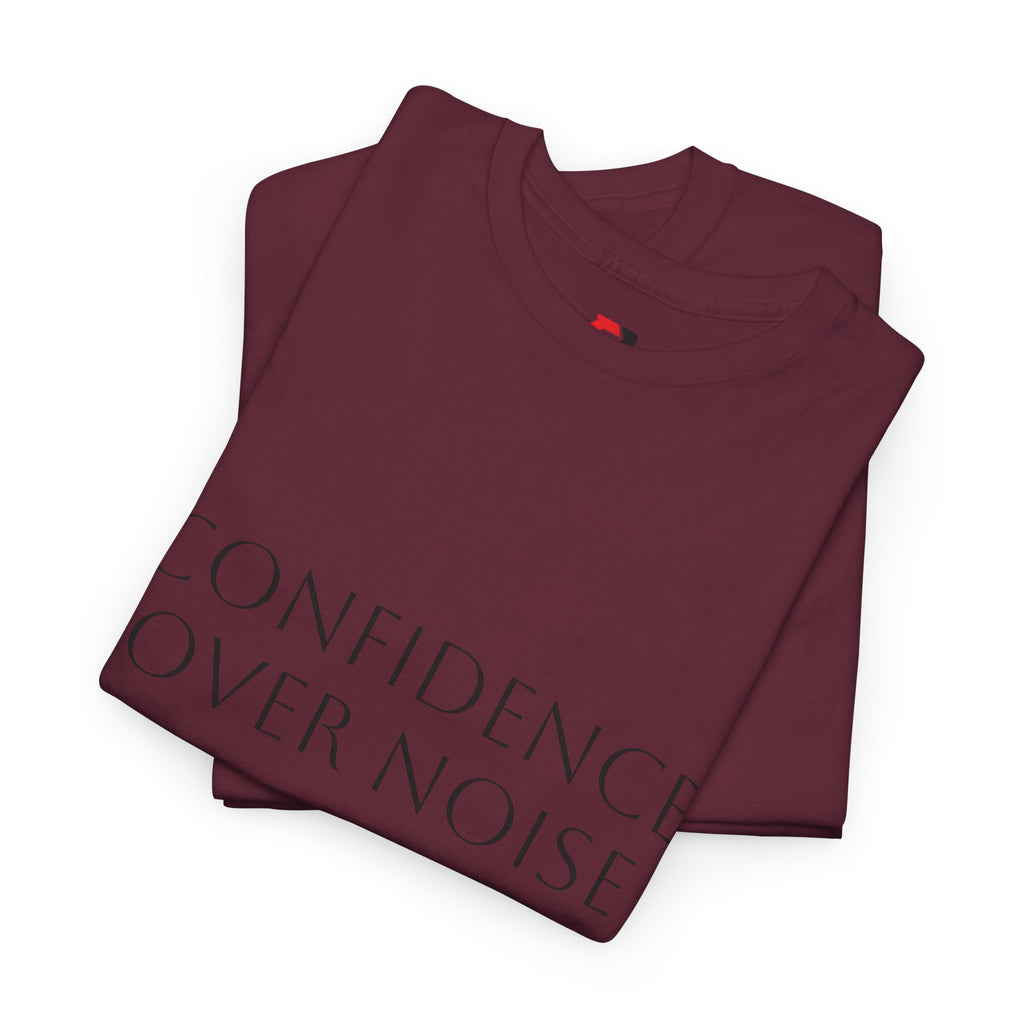 Confidence Over Noise Tee