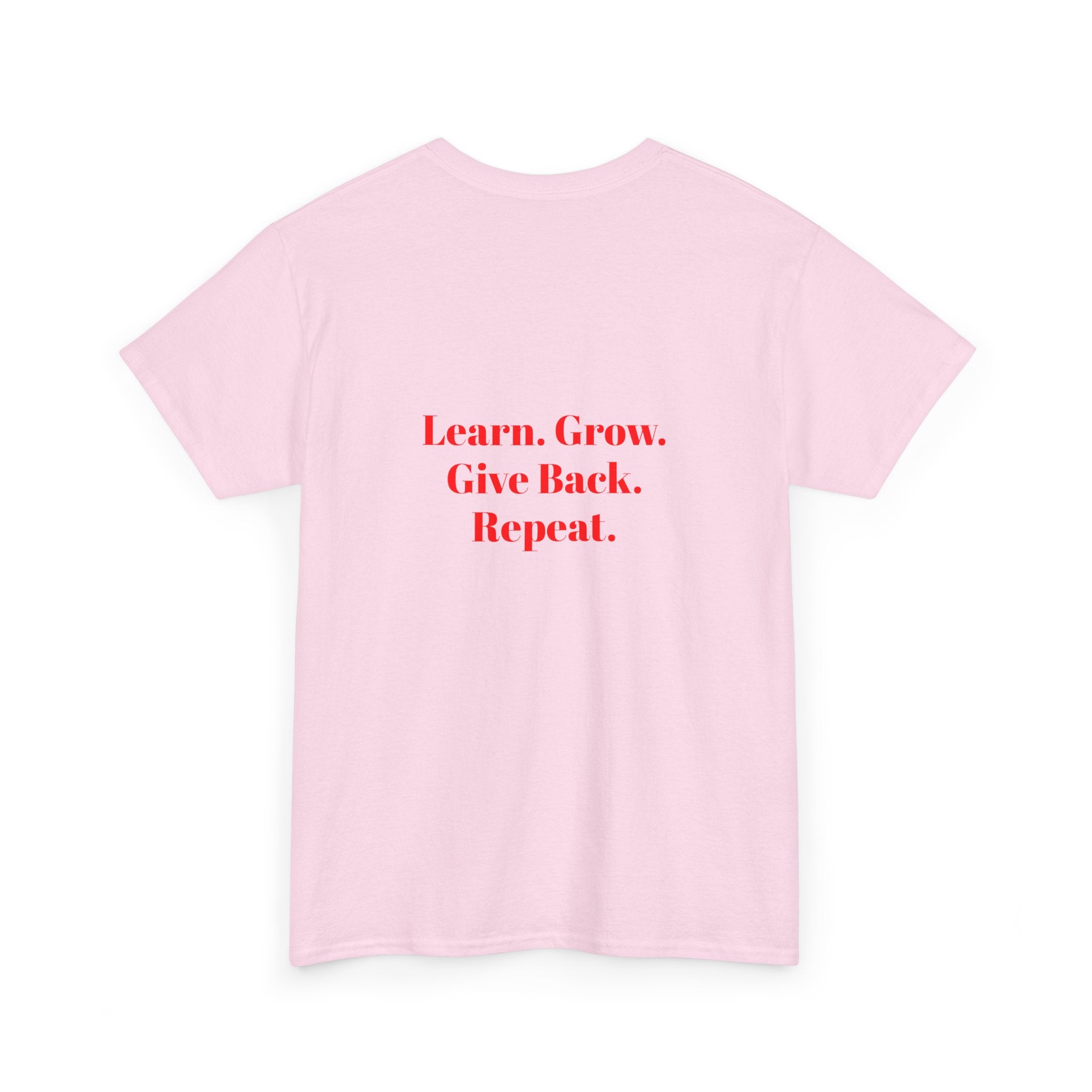 Pay It Forward Learning Center T-Shirt — "Learn. Grow. Give Back. Repeat."