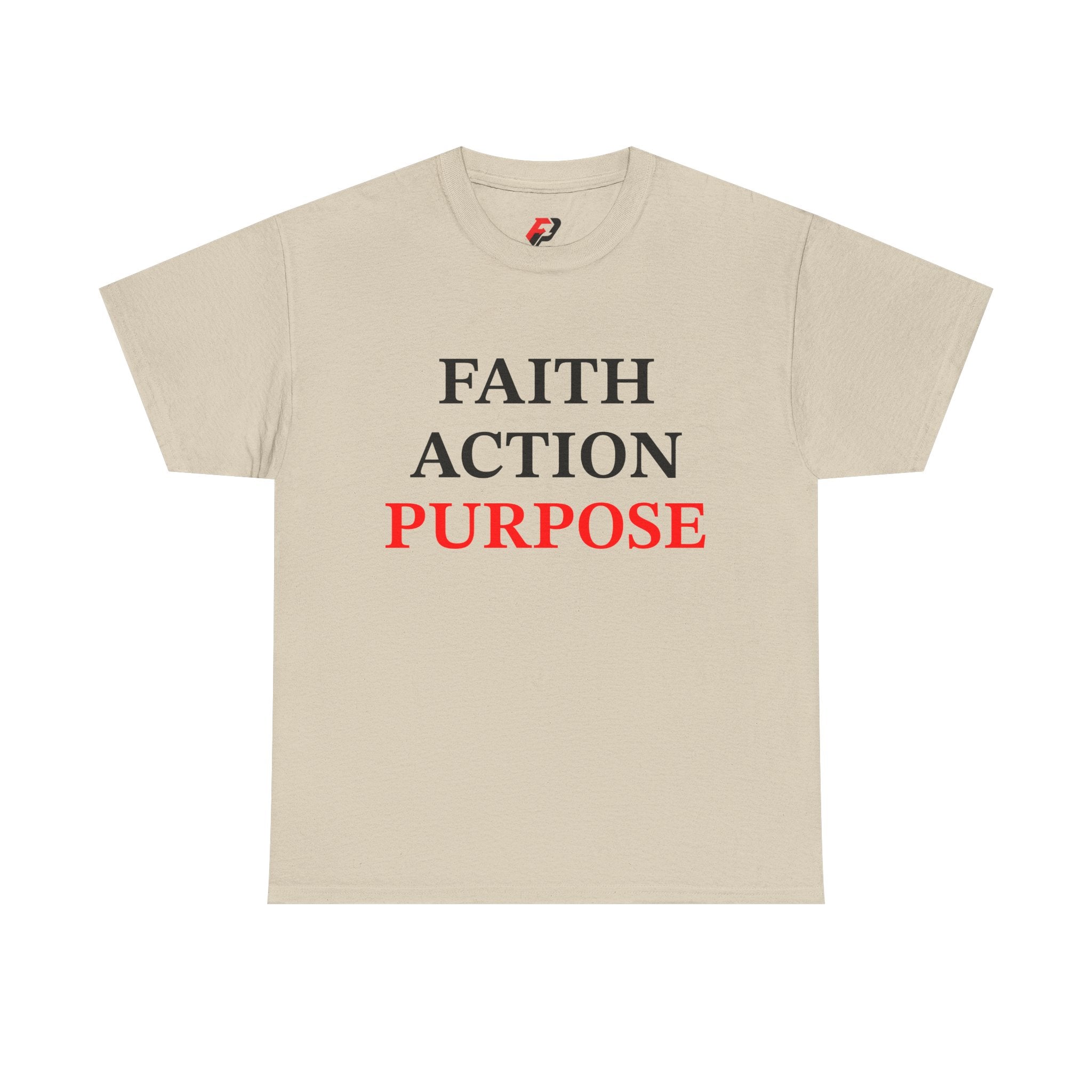 Faith Action Purpose T-Shirt — Inspirational Christian Message Tee