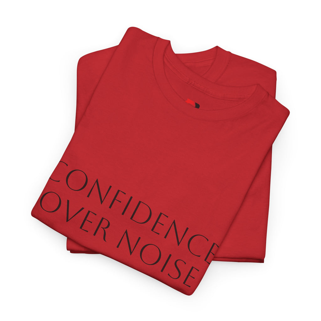 Confidence Over Noise Tee