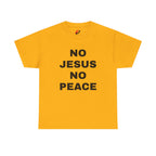 Religious T-Shirt — "No Jesus No Peace" Bold Gospel Tee