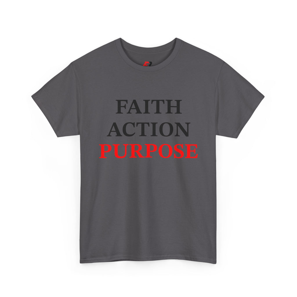 Faith Action Purpose T-Shirt — Inspirational Christian Message Tee