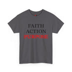 Faith Action Purpose T-Shirt — Inspirational Christian Message Tee