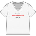 "This is what a Published Author looks like" V-Neck Tee