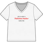 "This is what a Published Author looks like" V-Neck Tee