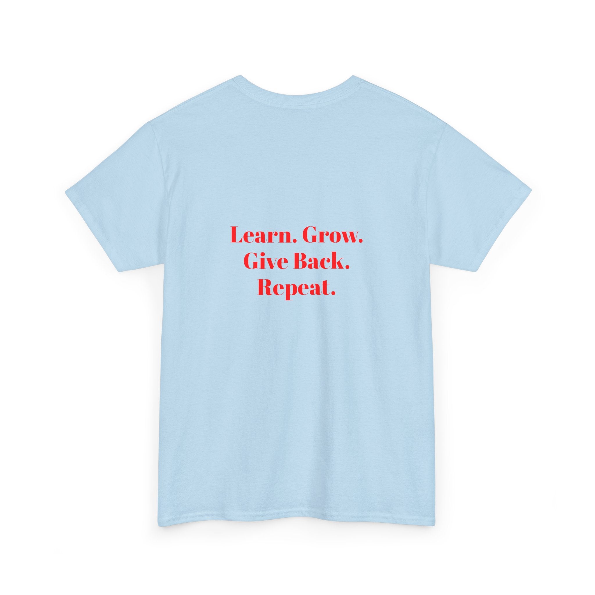 Pay It Forward Learning Center T-Shirt — "Learn. Grow. Give Back. Repeat."