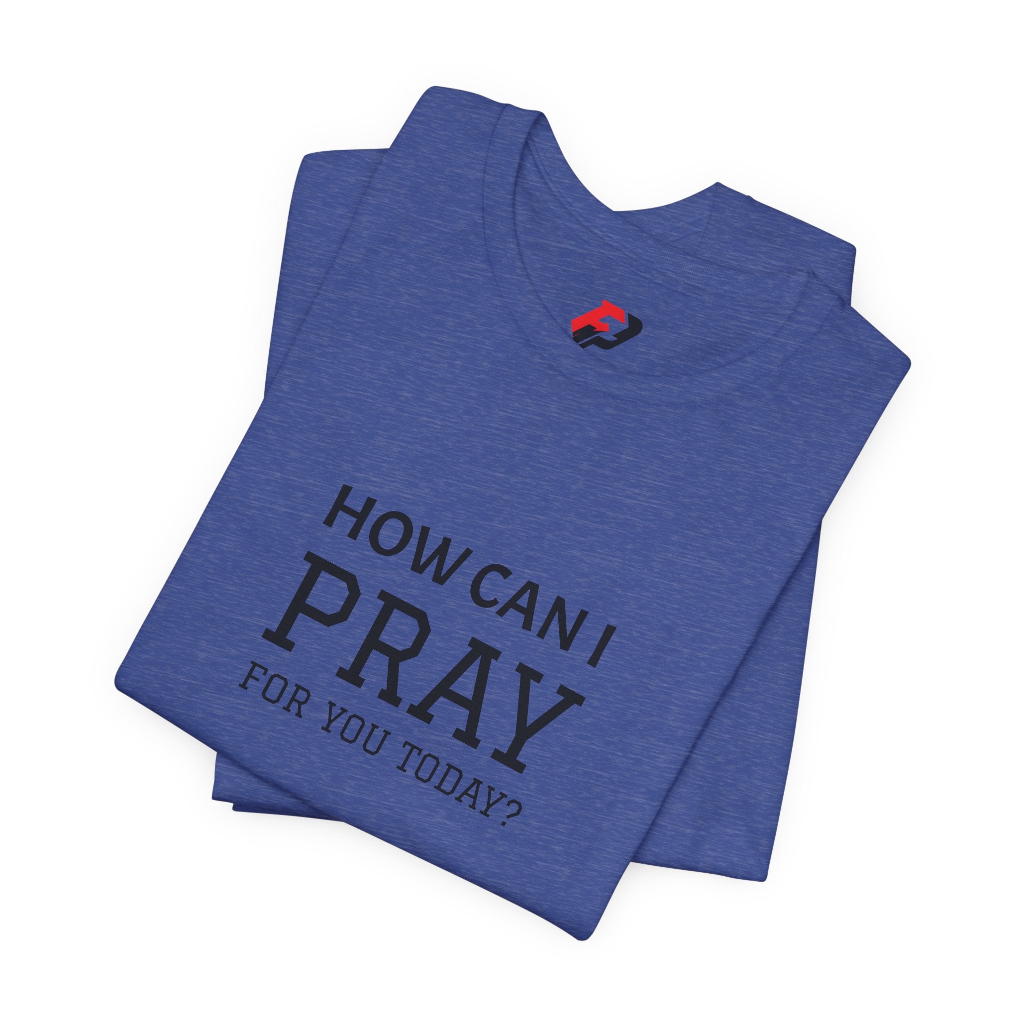 How Can I Pray Tee — Christian Faith Graphic T-Shirt