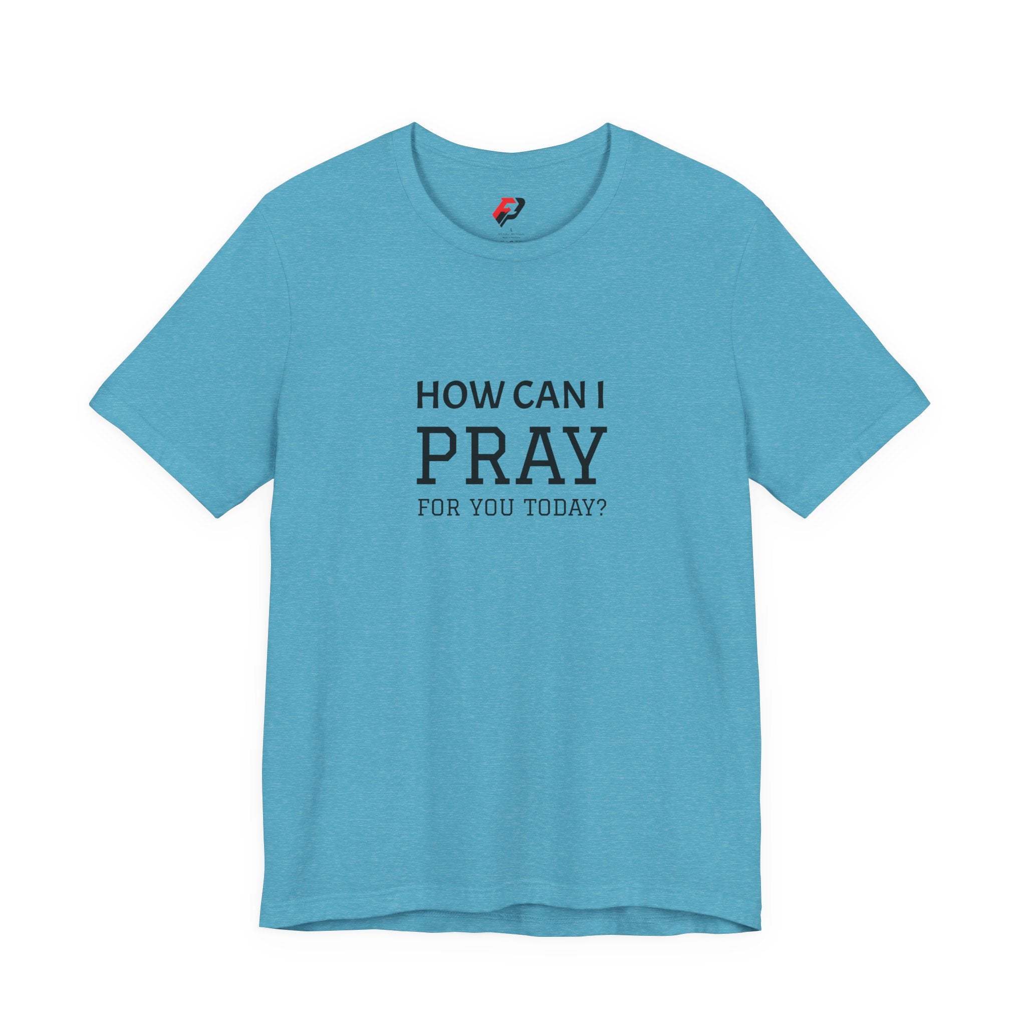 How Can I Pray Tee — Christian Faith Graphic T-Shirt