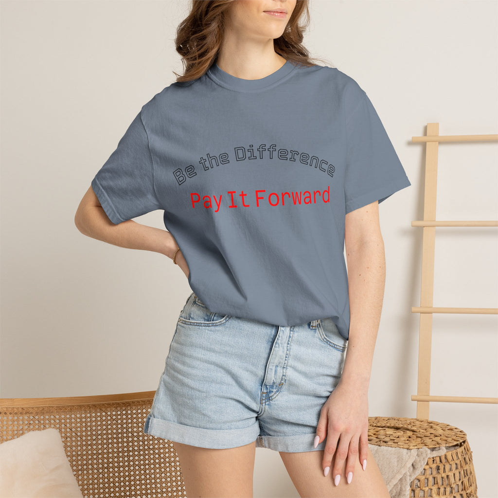 Pay It Forward T-Shirt — Be the Difference Graphic Tee