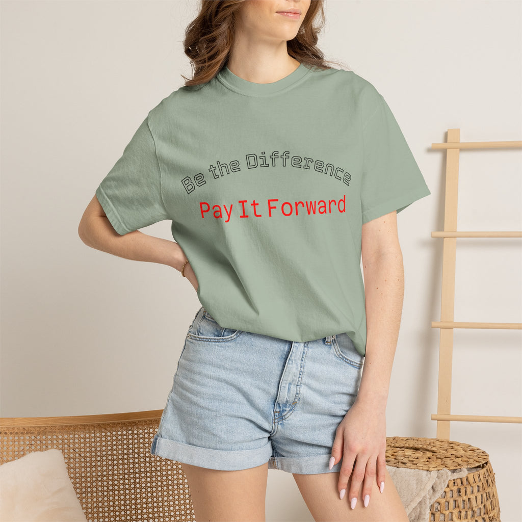 Pay It Forward T-Shirt — Be the Difference Graphic Tee