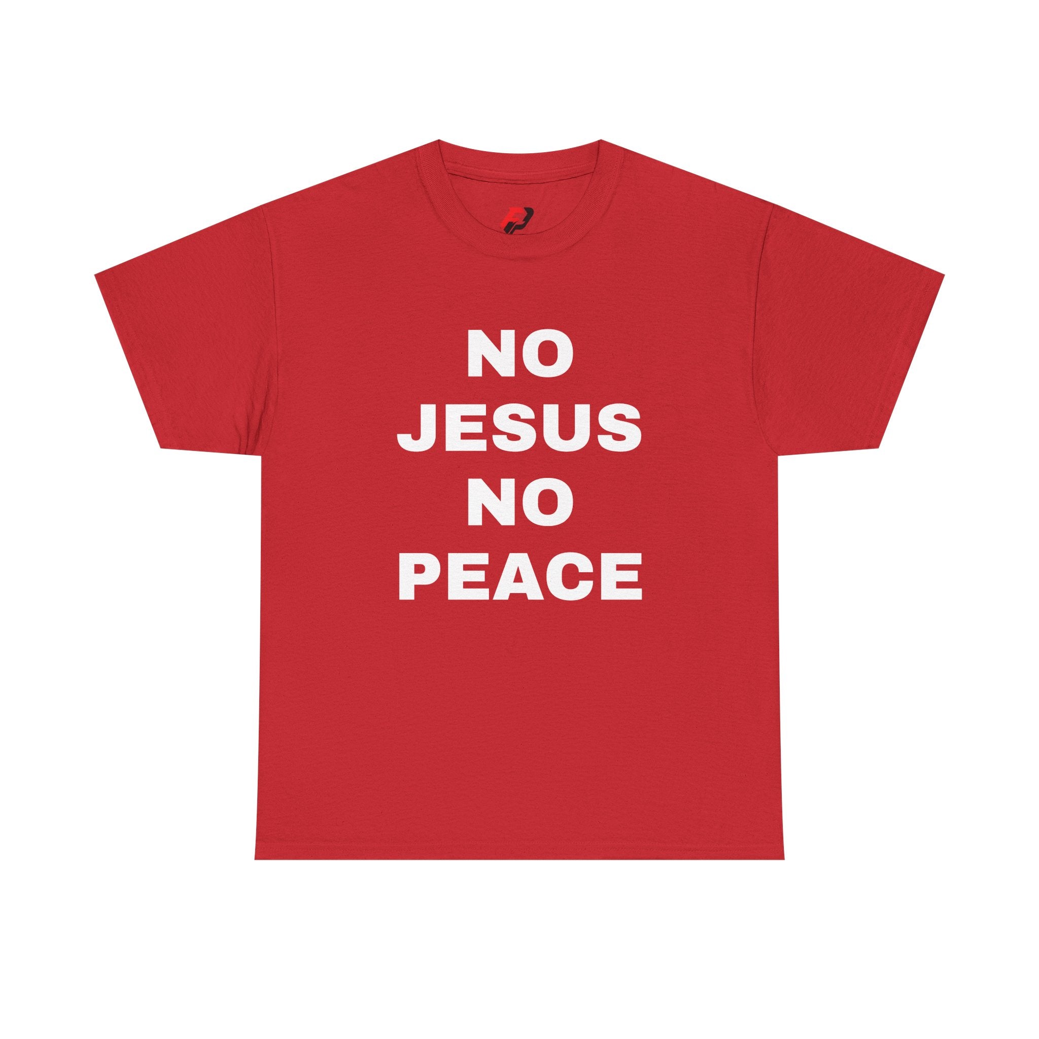 Religious T-Shirt — "No Jesus No Peace" Bold Gospel Tee