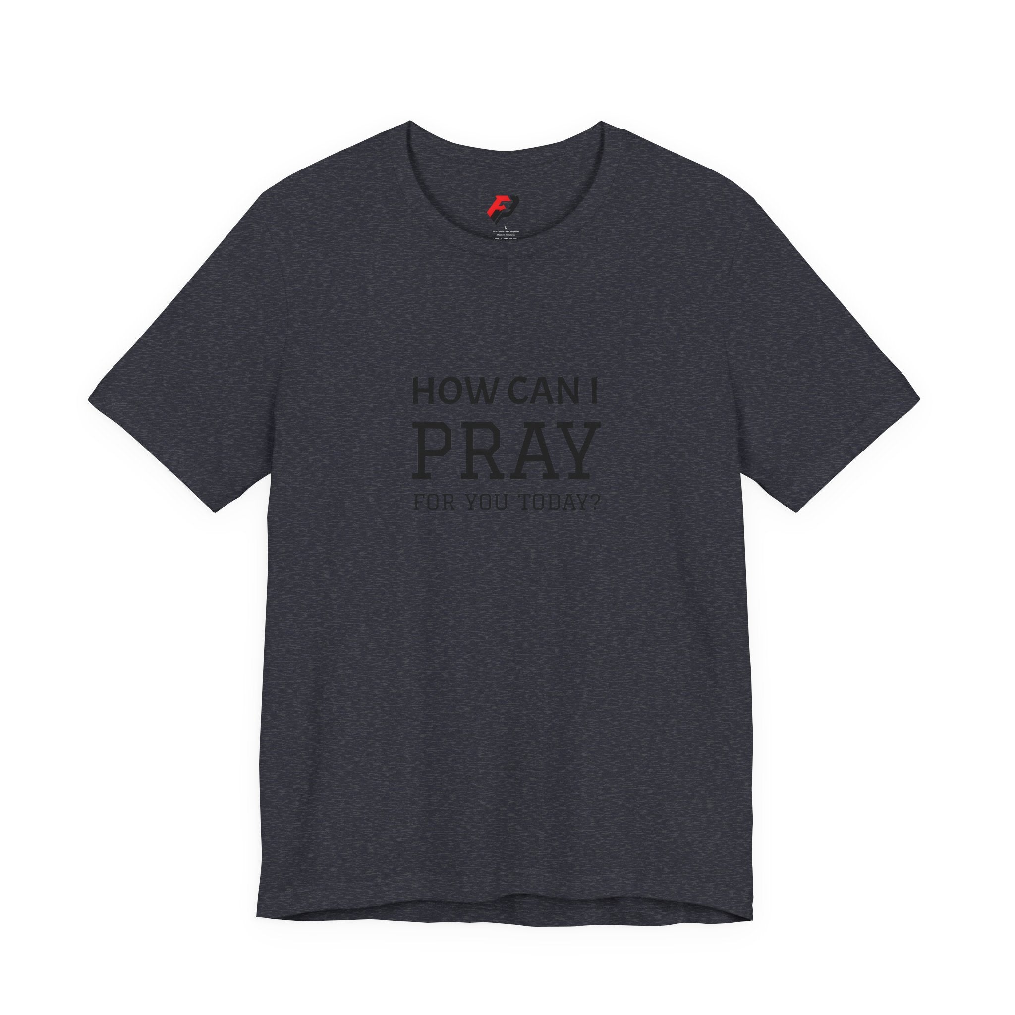 How Can I Pray Tee — Christian Faith Graphic T-Shirt