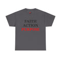 Faith Action Purpose T-Shirt — Inspirational Christian Message Tee