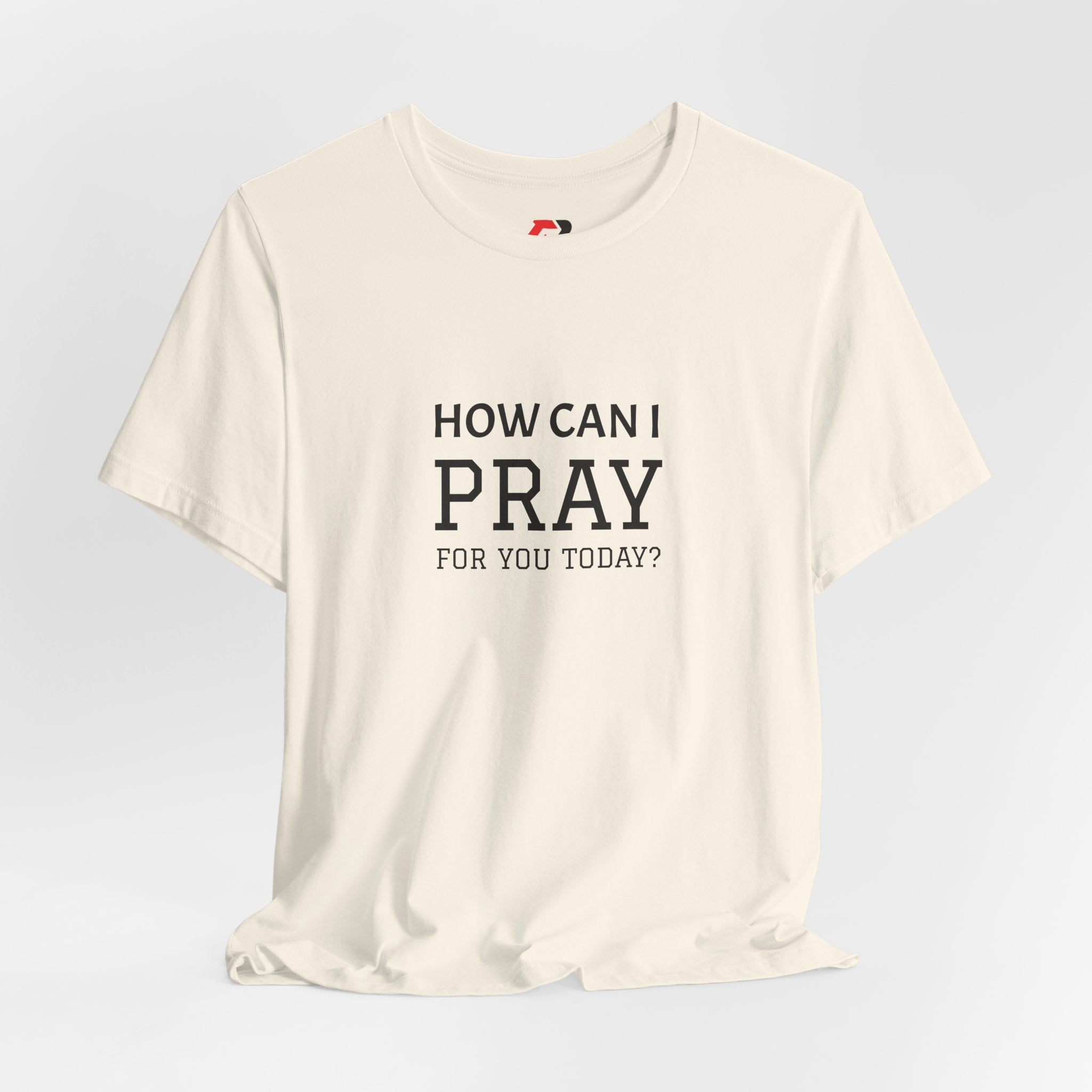 How Can I Pray Tee — Christian Faith Graphic T-Shirt
