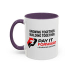 Accent Coffee Mug — Growing Together. Building Together. Pay It Forward' Coffee Mug (11/15 oz)