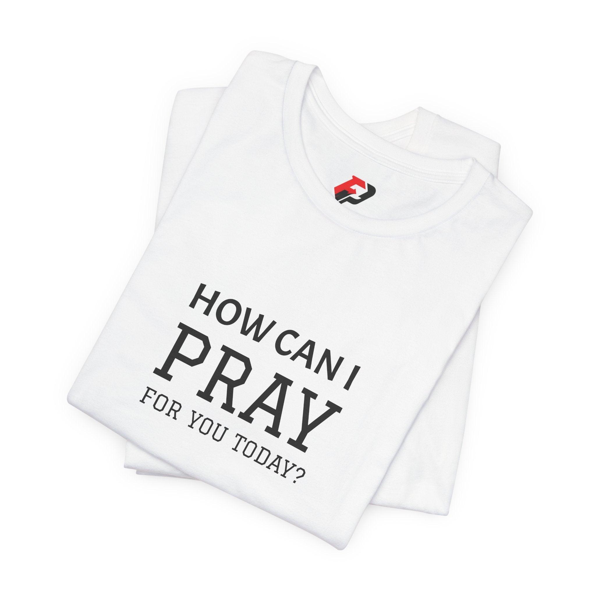 How Can I Pray Tee — Christian Faith Graphic T-Shirt