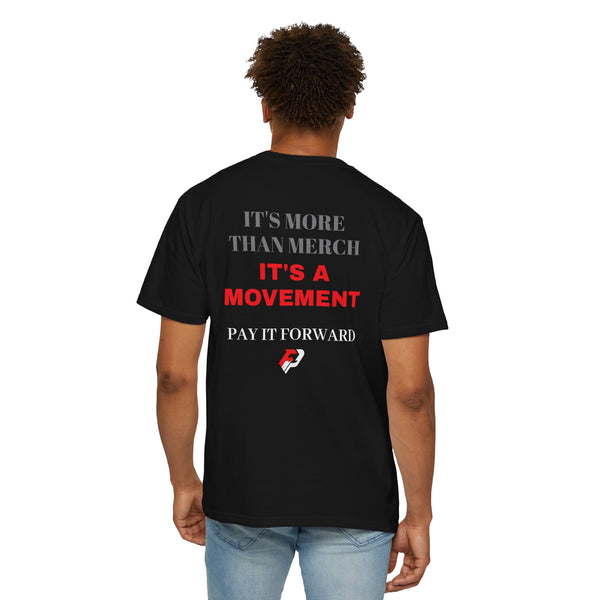 T-Shirt — "It's More Than Merch, It's a Movement" Pay It Forward Graphic Tee