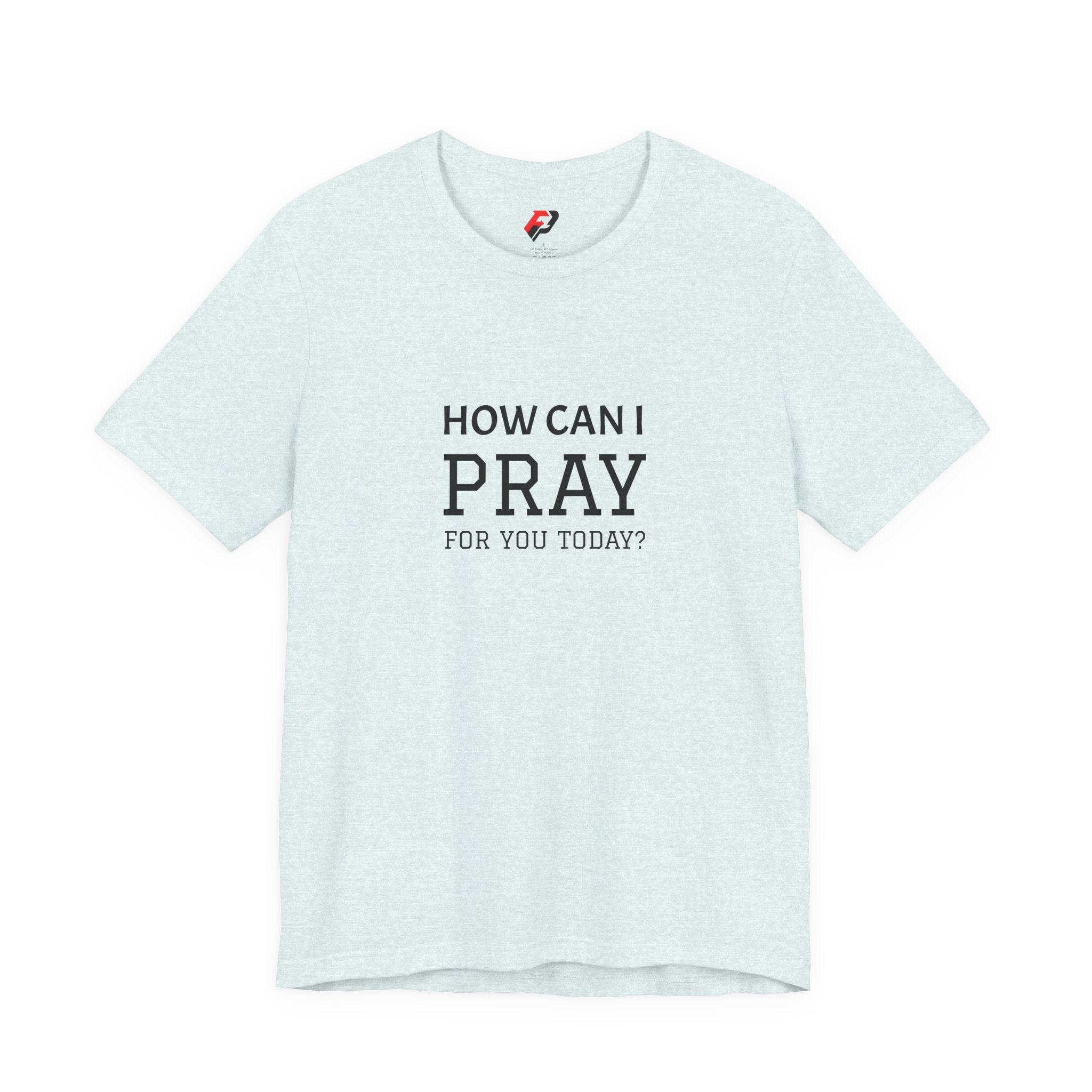 How Can I Pray Tee — Christian Faith Graphic T-Shirt