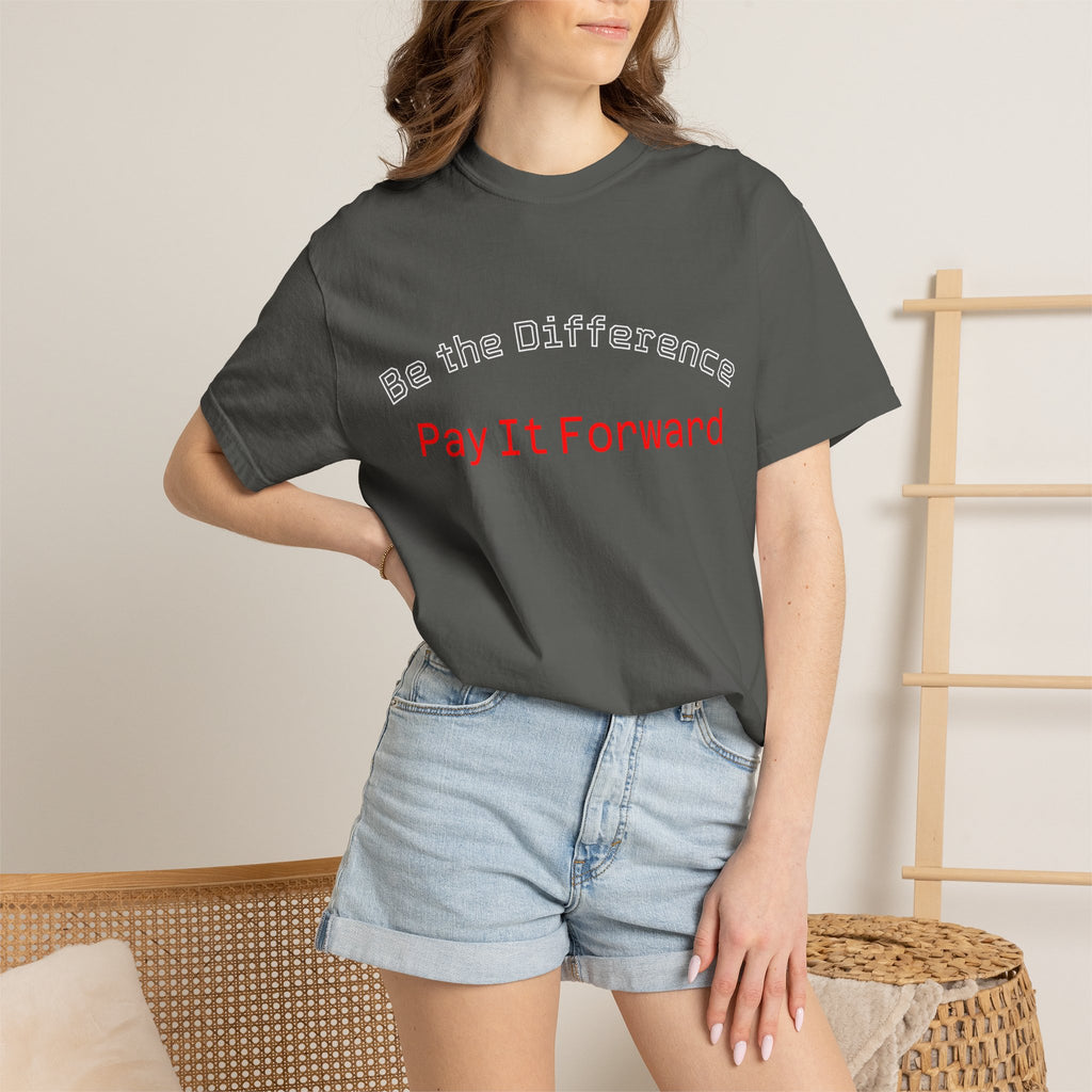 Pay It Forward T-Shirt — Be the Difference Graphic Tee