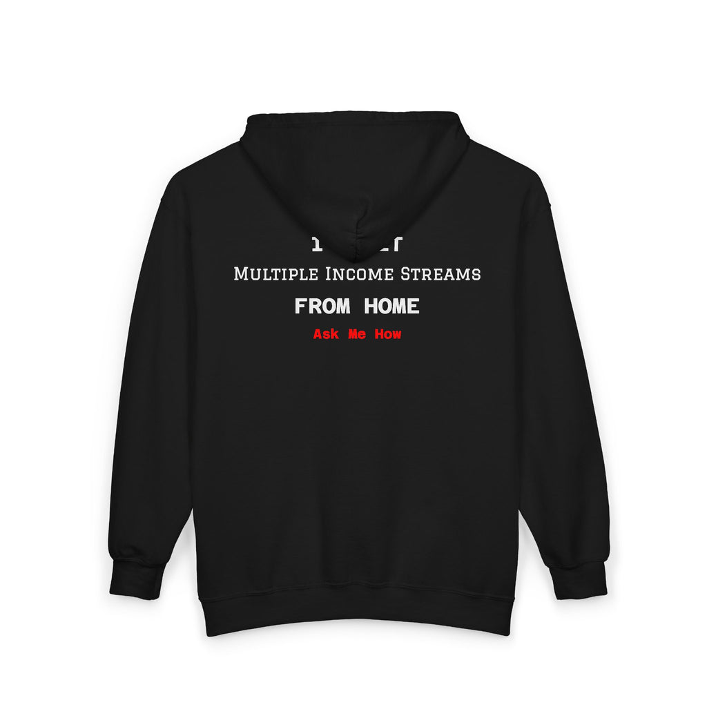 Full Zip Hoodie — “I Built Multiple Income Streams From Home” Entrepreneur Zip-Up