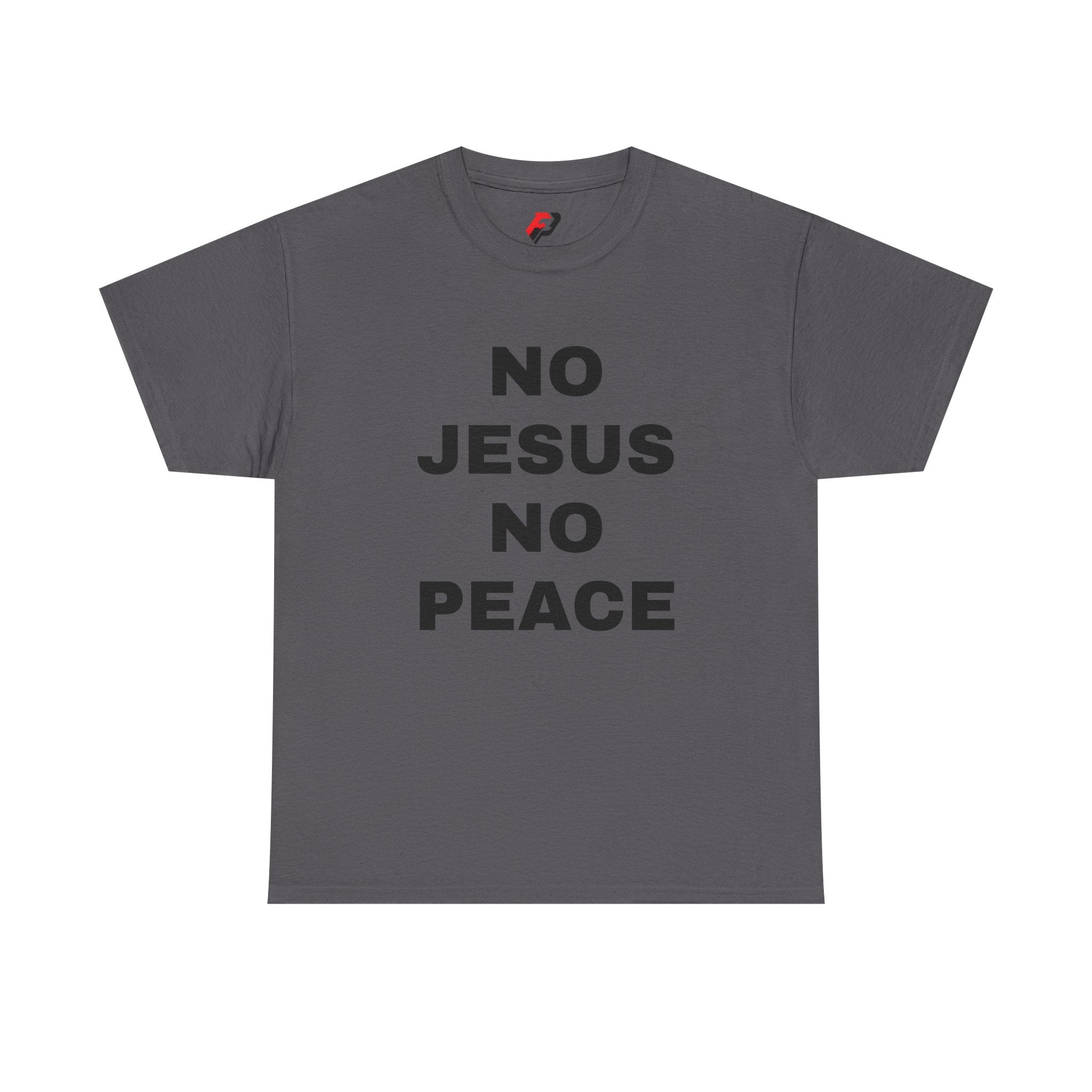 Religious T-Shirt — "No Jesus No Peace" Bold Gospel Tee