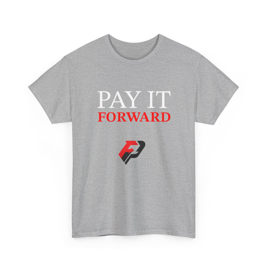 Pay It Forward Tee — Inspirational Graphic Cotton T-Shirt