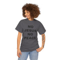 Religious T-Shirt — "No Jesus No Peace" Bold Gospel Tee