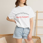 Pay It Forward T-Shirt — Be the Difference Graphic Tee