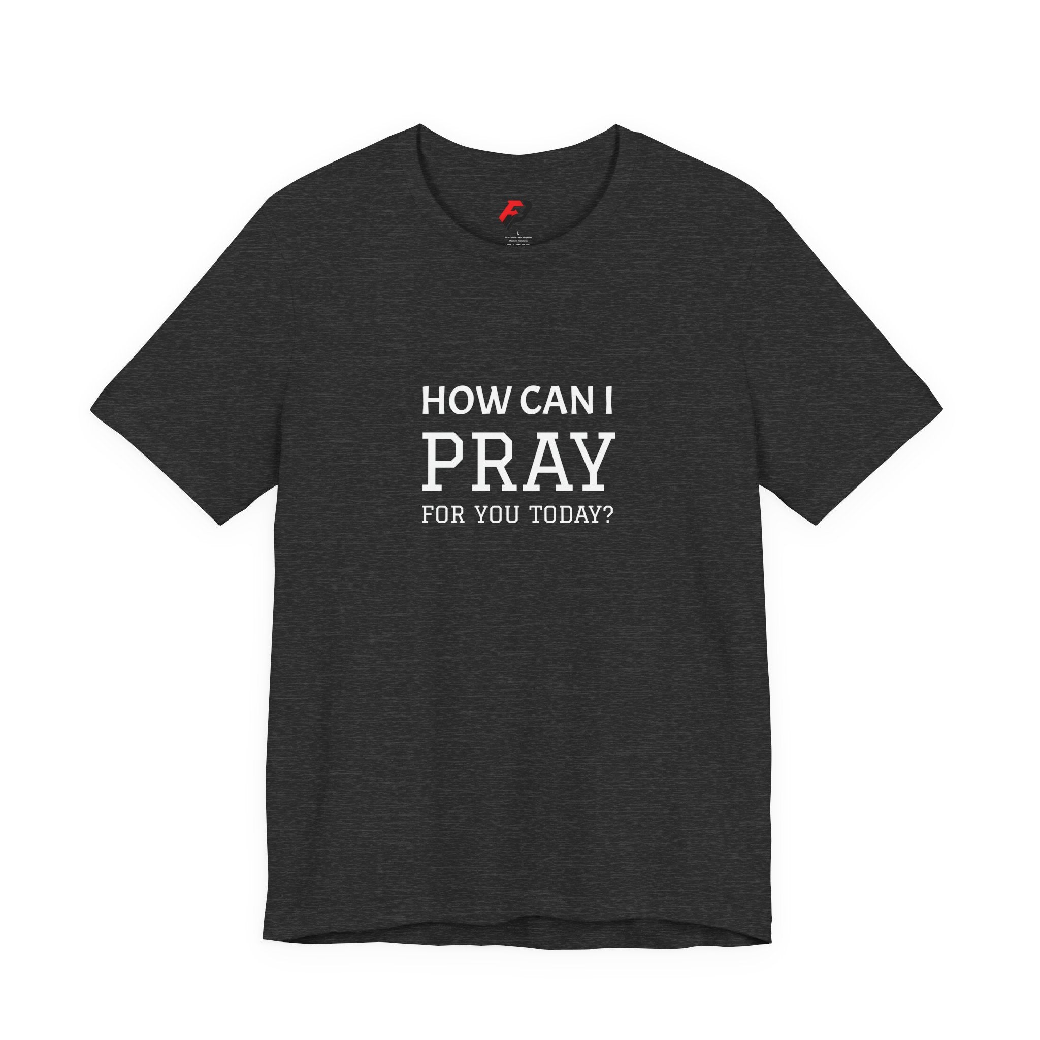 How Can I Pray Tee — Christian Faith Graphic T-Shirt