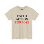 Faith Action Purpose T-Shirt — Inspirational Christian Message Tee
