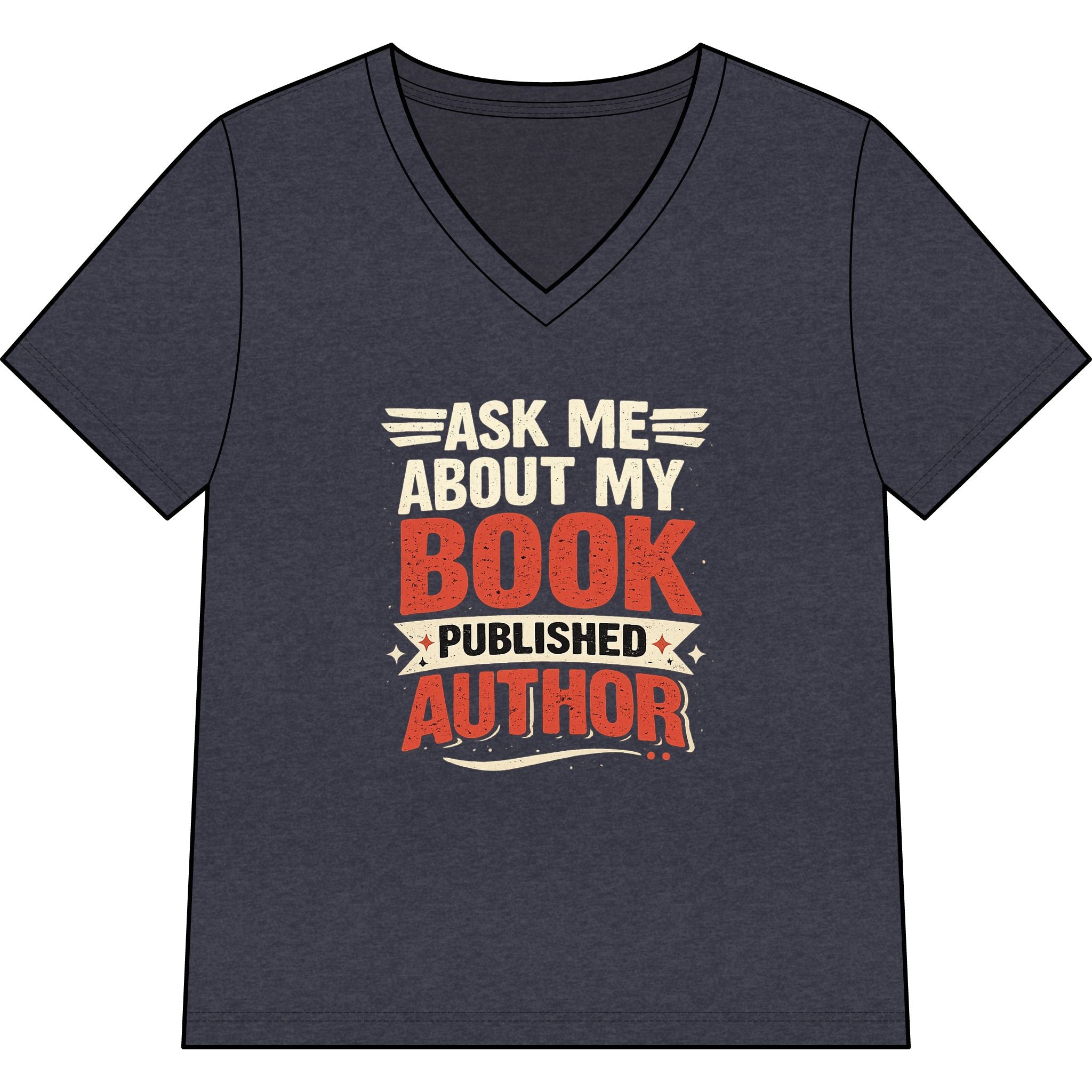 Ask Me About My Book V-Neck T-Shirt — Published Author Tee