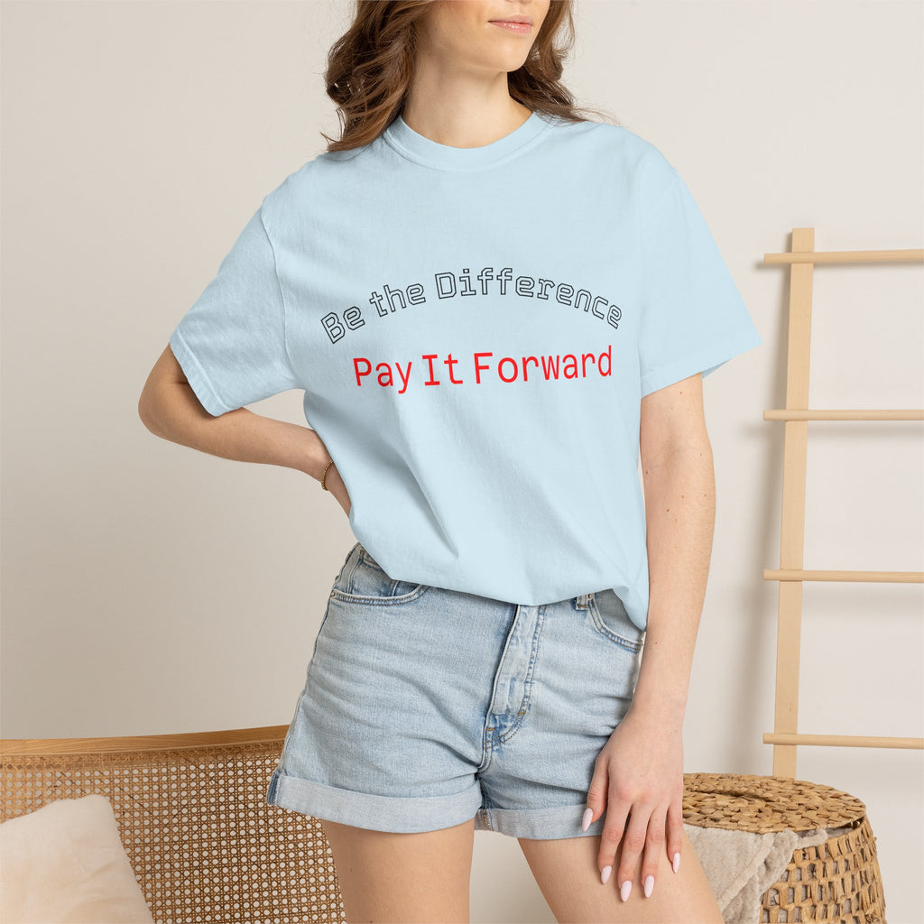 Pay It Forward T-Shirt — Be the Difference Graphic Tee