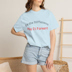Pay It Forward T-Shirt — Be the Difference Graphic Tee
