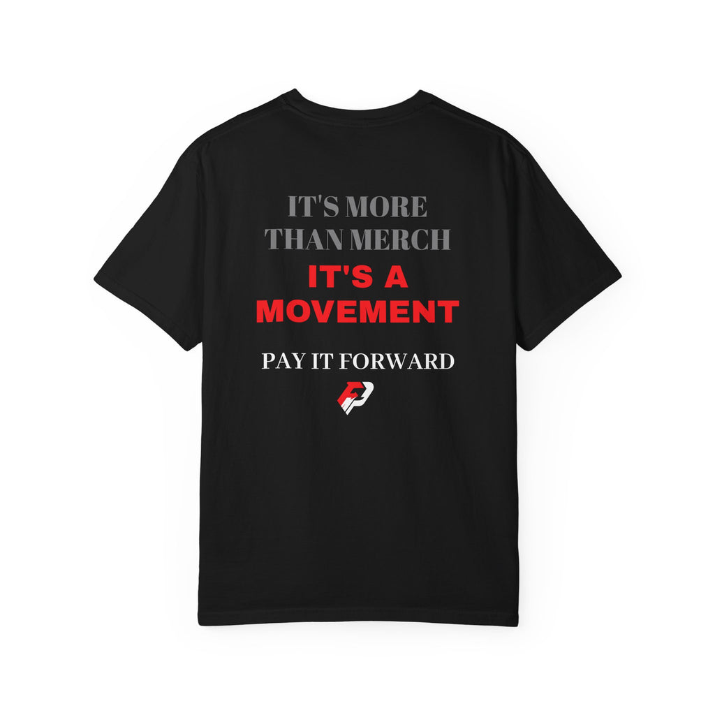 T-Shirt — "It's More Than Merch, It's a Movement" Pay It Forward Graphic Tee