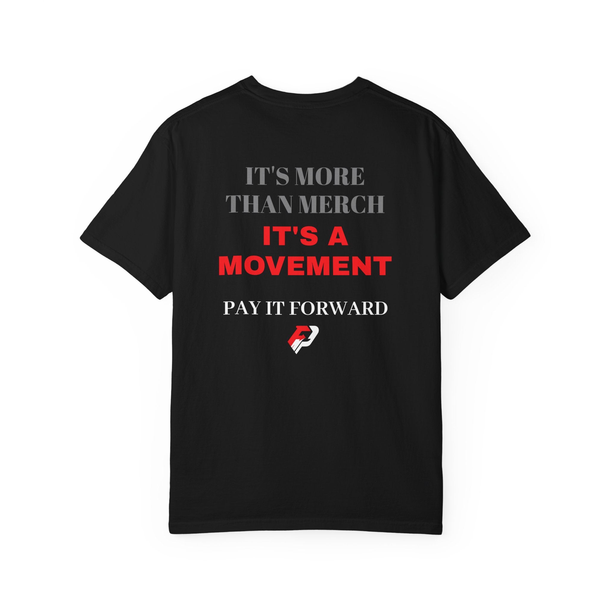 T-Shirt — "It's More Than Merch, It's a Movement" Pay It Forward Graphic Tee