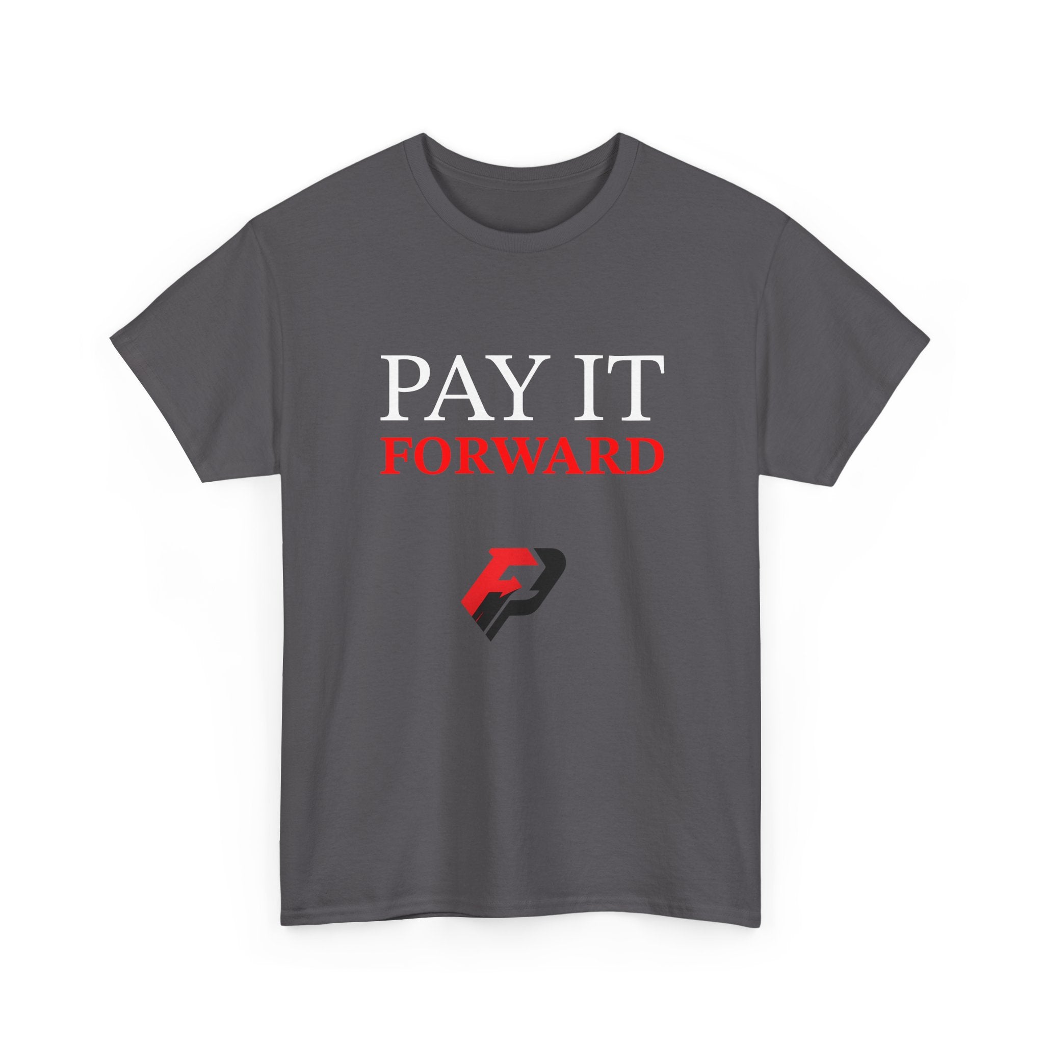Pay It Forward Tee — Inspirational Graphic Cotton T-Shirt