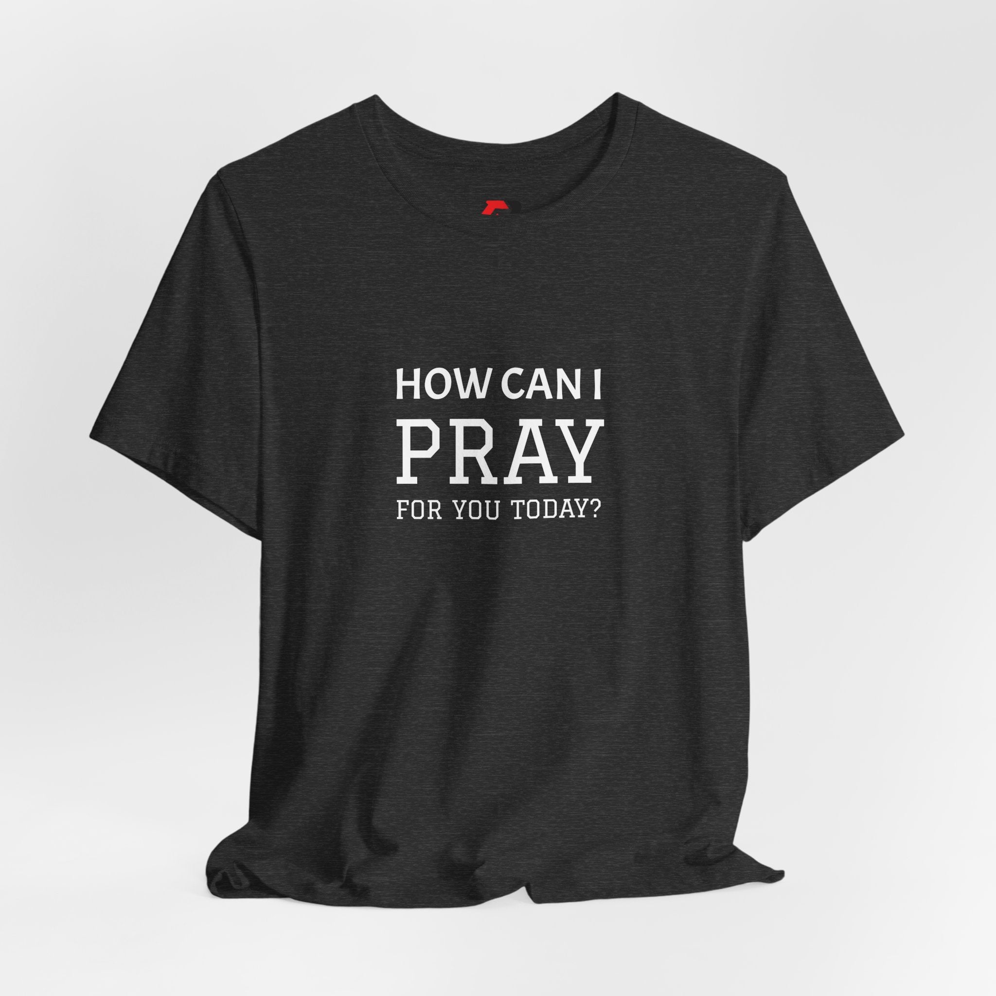 How Can I Pray Tee — Christian Faith Graphic T-Shirt