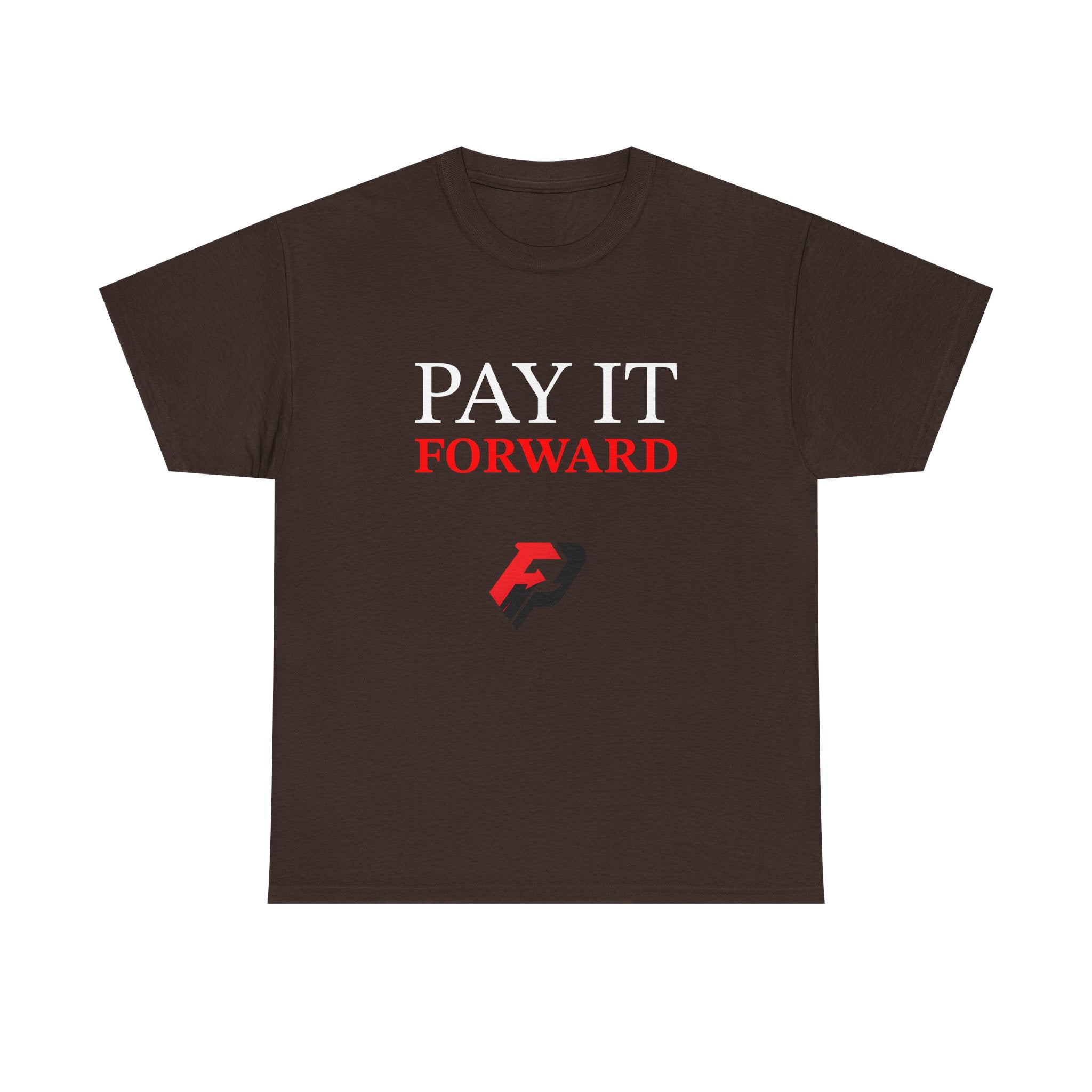 Pay It Forward Tee — Inspirational Graphic Cotton T-Shirt
