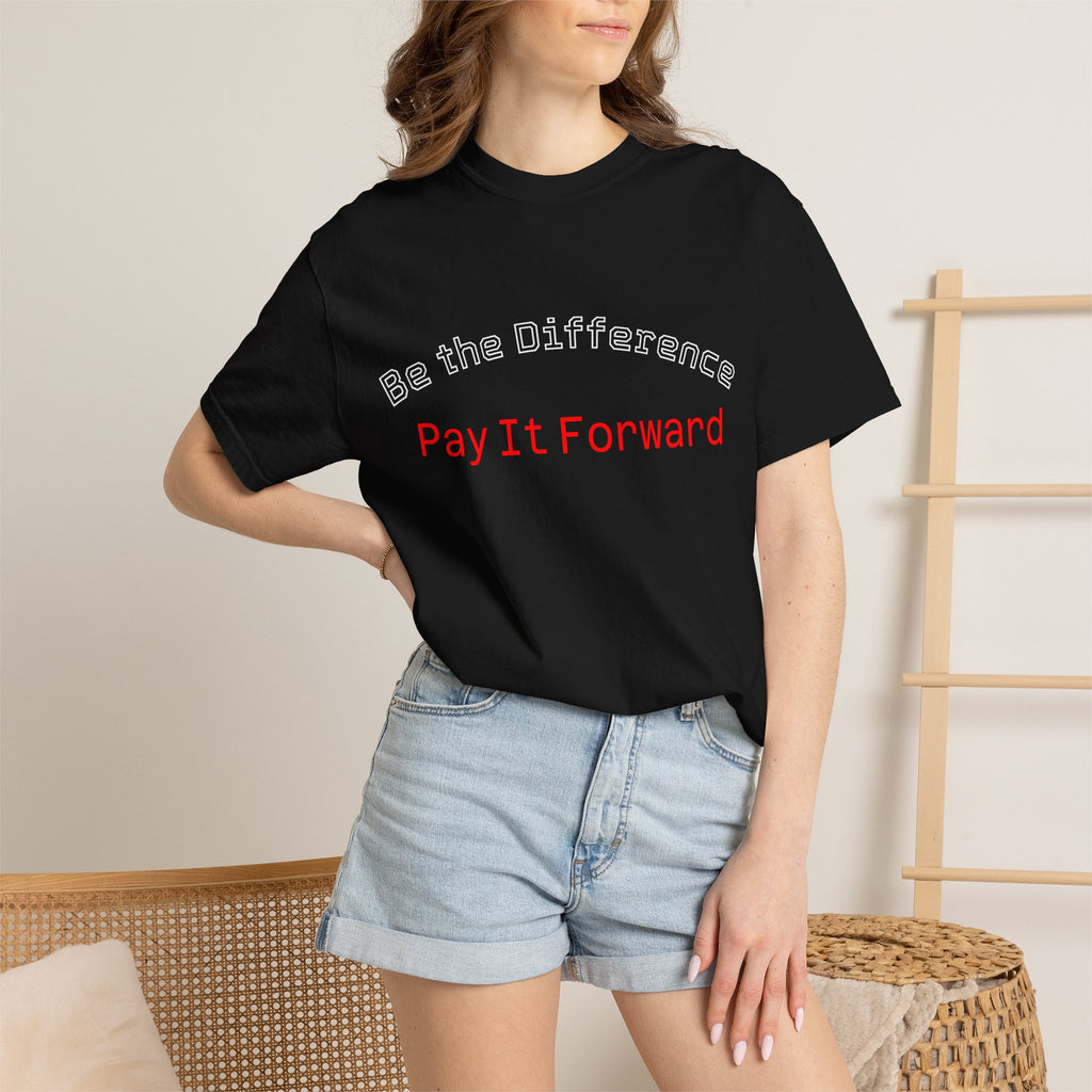 Pay It Forward T-Shirt — Be the Difference Graphic Tee
