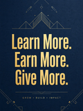 Learn More. Earn More. Give More. navy and gold poster